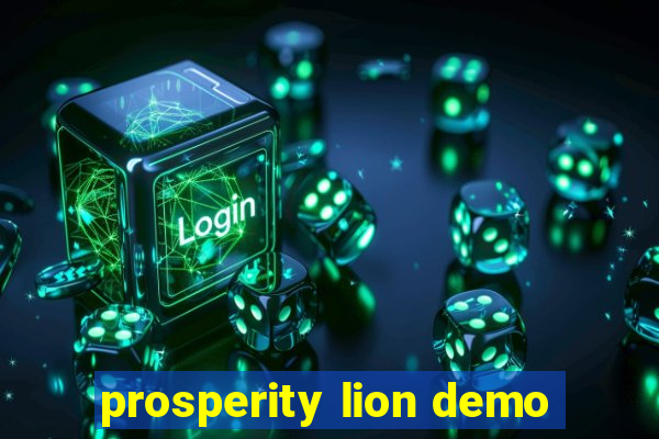 prosperity lion demo